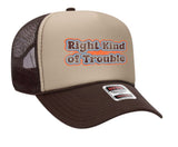 "Right Kind of Trouble" Trucker Cap